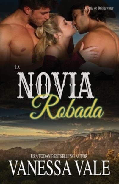 Cover for Vanessa Vale · Novia Robada (Book) (2019)