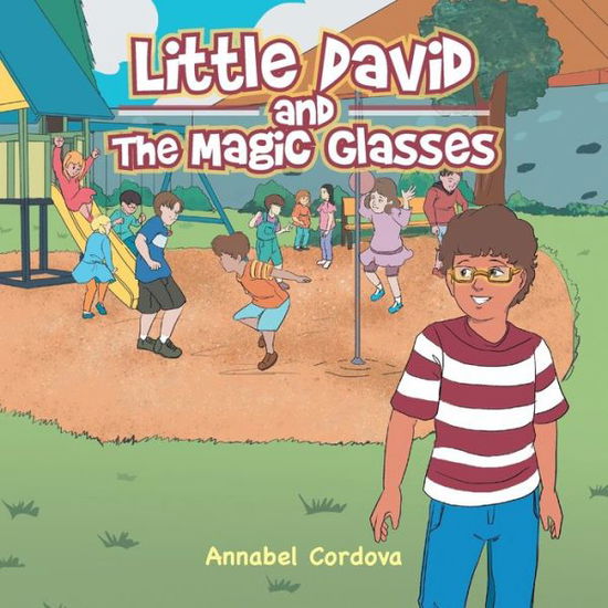 Cover for Annabel Cordova · Little David and the Magic Glasses (Book) (2020)