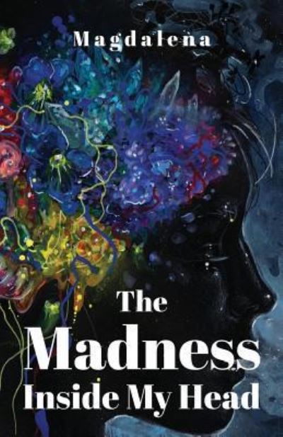 Cover for Magdalena García · The Madness Inside My Head (Paperback Book) (2019)