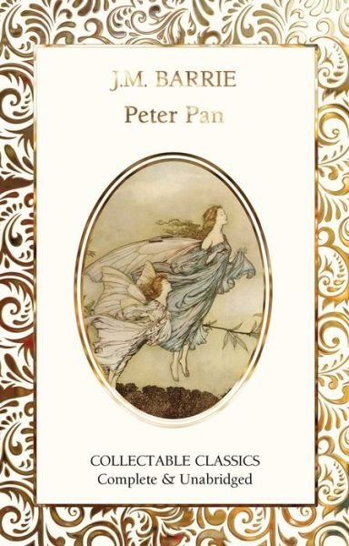 Peter Pan - Flame Tree Collectable Classics - J.M. Barrie - Bücher - Flame Tree Publishing - 9781839642180 - 31. März 2021