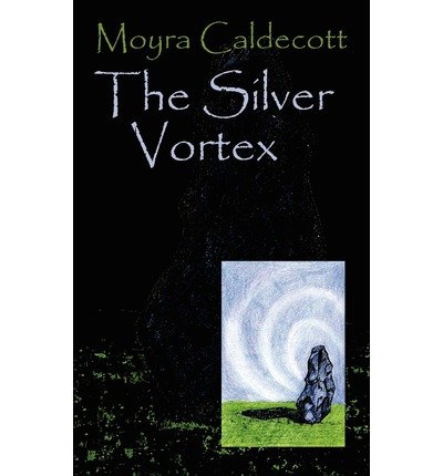 Cover for Moyra Caldecott · The Silver Vortex (Taschenbuch) (2004)