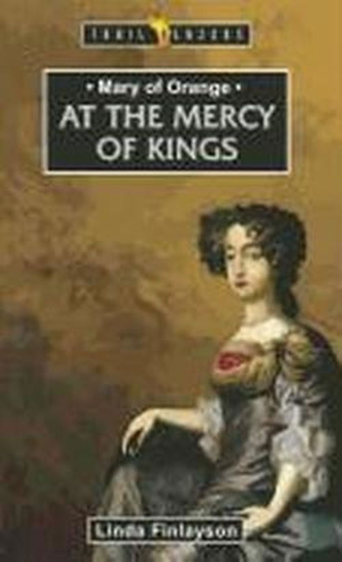 Cover for Linda Finlayson · Mary of Orange: At the Mercy of Kings - Trail Blazers (Paperback Book) [Revised edition] (2012)