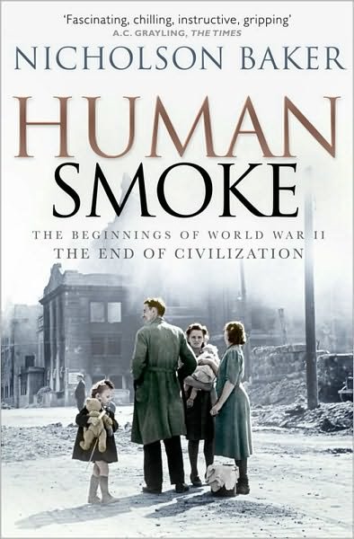 Cover for Nicholson Baker · Human Smoke: The Beginnings of World War II, the End of Civilization (Taschenbuch) [Ed edition] (2009)