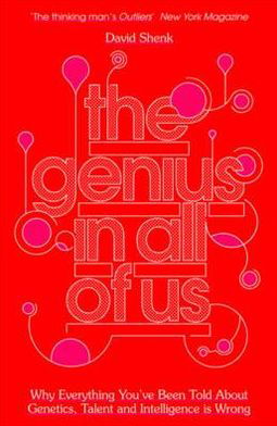 Cover for David Shenk · The Genius in All of Us: Why Everything You've Been Told About Genes, Talent and Intelligence is Wrong (Paperback Book) (2011)