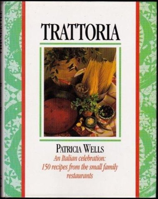 Cover for Patricia Wells · Trattoria (Gebundenes Buch) (1993)