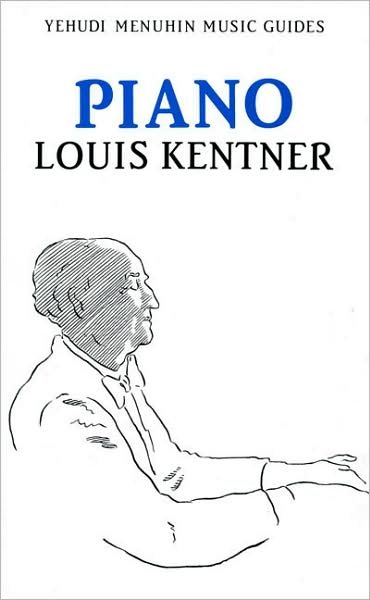 Cover for Louis Kentner · Piano - Yehudi Menuhin Music Guides (Paperback Book) [New edition] (1991)