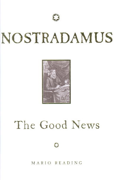 Cover for Mario Reading · Nostradamus: The Good News (Book) (2007)