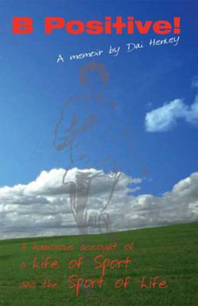 Cover for Dai Henley · B Positive! (Paperback Bog) (2010)