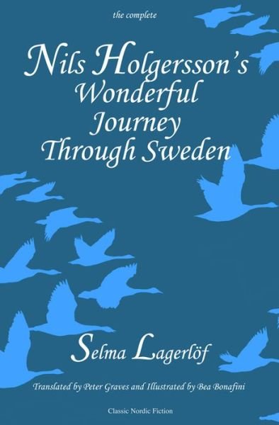 Cover for Selma Lagerloef · Nils Holgersson's Wonderful Journey Through Sweden: The Complete Volume - Lagerloef in English (Hardcover Book) (2014)