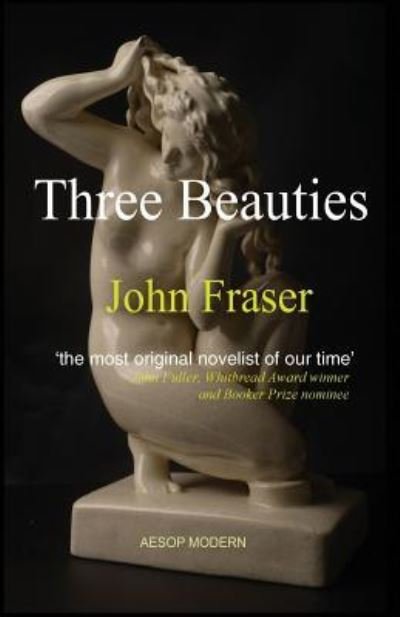 Cover for John Fraser · Three Beauties (Paperback Book) (2015)