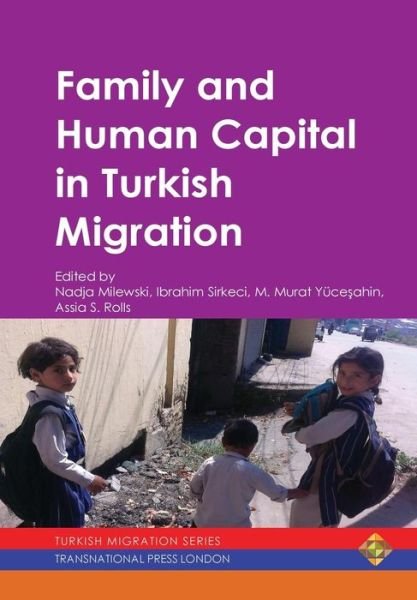 Cover for Nadja Milewski · Family and Human Capital in Turkish Migration (Hardcover Book) (2015)
