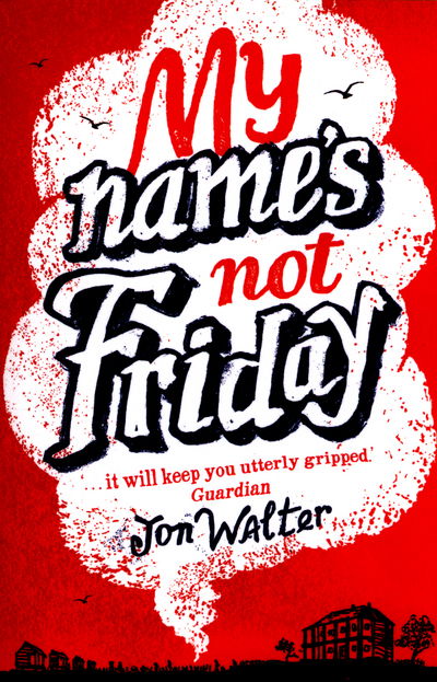 Cover for Jon Walter · My Name's Not Friday (Paperback Book) (2016)