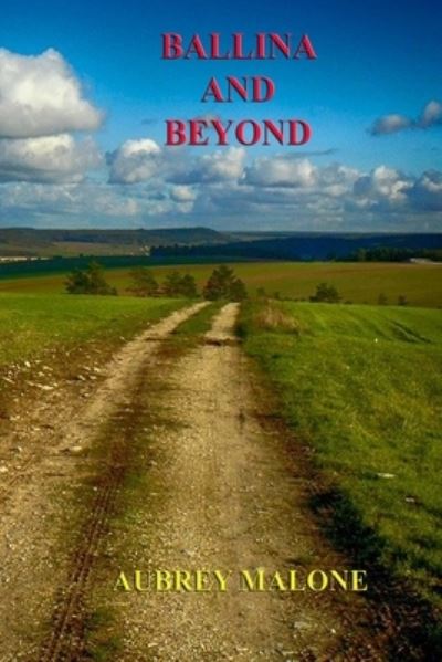 Cover for Aubrey Malone · Ballina and Beyond (Paperback Book) (2020)