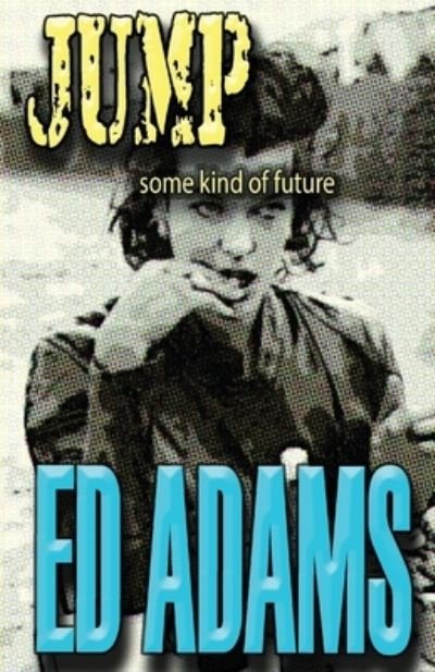 Cover for Ed Adams · Jump (Paperback Book) (2021)