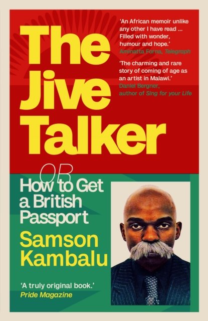 Cover for Samson Kambalu · The Jive Talker: Or How to Get a British Passport (Paperback Book) [New edition] (2022)