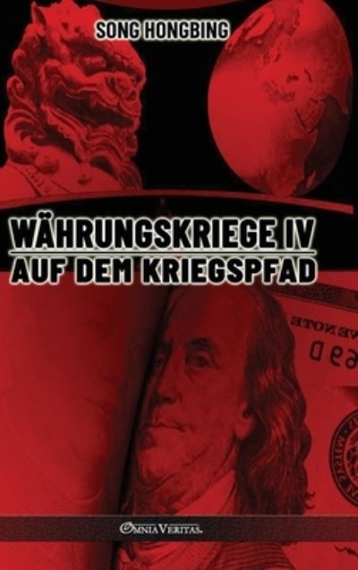 Cover for Song Hongbing · Wahrungskrieg IV (Innbunden bok) (2021)