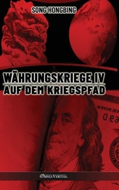 Cover for Song Hongbing · Wahrungskrieg IV (Gebundenes Buch) (2021)