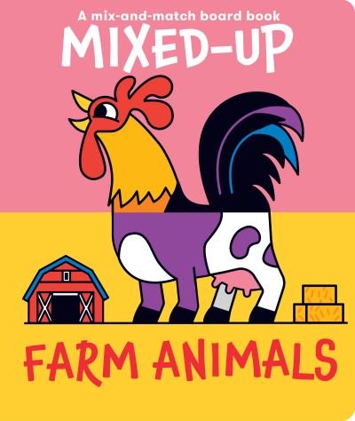 Cover for Mixed-Up Farm Animals - Mixed Up Mix &amp; Match Board Books (Kartonbuch) [UK edition] (2024)