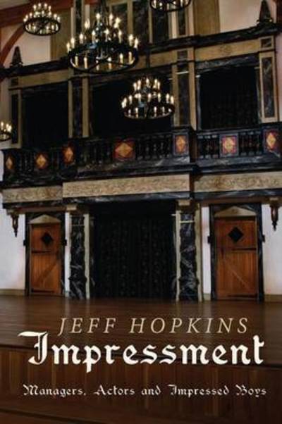 Cover for Jeff Hopkins · Impressment: Managers, Actors and Impressed Boys (Pocketbok) (2016)