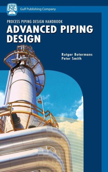 Cover for Smith, Peter (Independent Consultant, UK) · Advanced Piping Design (Hardcover Book) (2008)