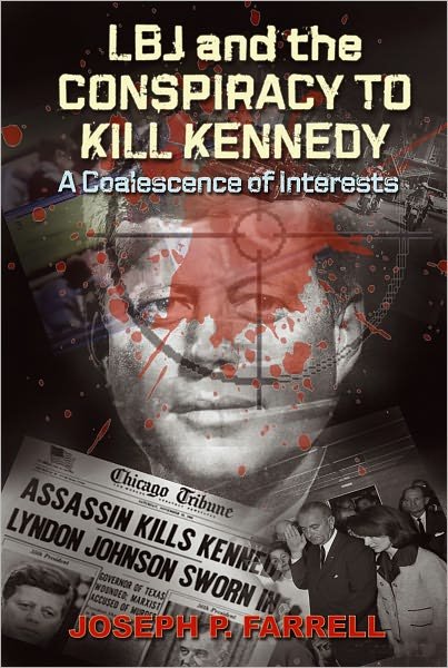 Cover for Farrell, Joseph P. (Joseph P. Farrell) · Lbj and the Conspiracy to Kill Kennedy: A Coalescence of Interests (Paperback Book) (2011)