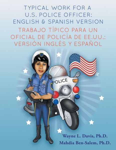 Cover for Wayne L Davis · Typical work for a U.S. police officer- English and Spanish version Trabajo tipico para un oficial de policia de EE.UU. - version ingles y espanol (Paperback Book) (2019)