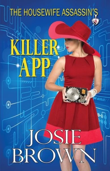 Cover for Josie Brown · The Housewife Assassin's Killer App - Housewife Assassin (Paperback Book) (2016)