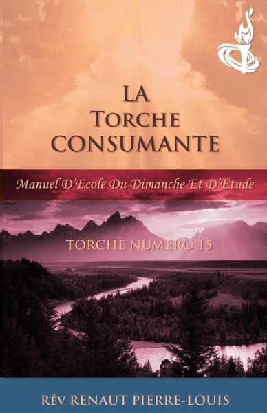 Cover for Renaut Pierre-Louis · La Torche Consumante (Paperback Book) (2017)