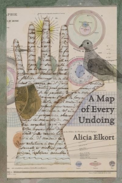 Cover for Alicia Elkort · Map of Every Undoing (Book) (2022)