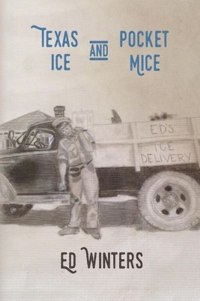 Cover for Ed Winters · Texas Ice and Pocket Mice (Taschenbuch) (2017)