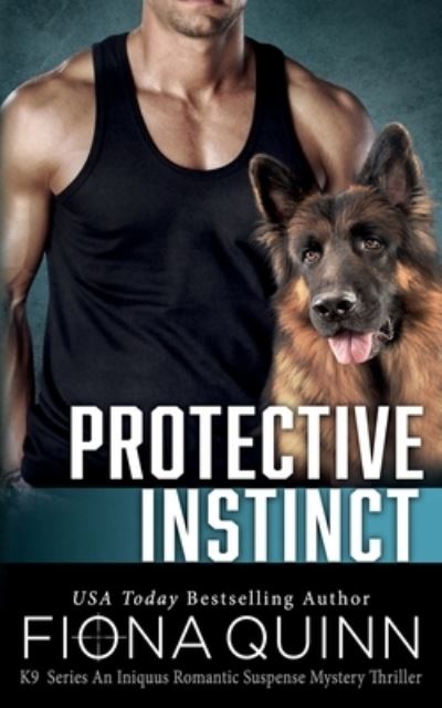 Cover for Fiona Quinn · Protective Instinct (Book) (2021)