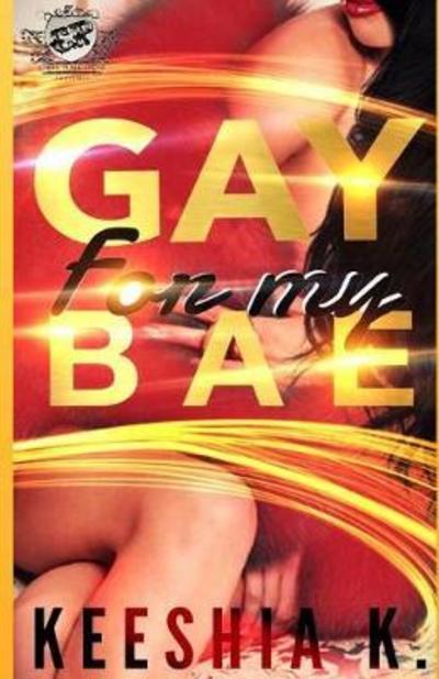 Cover for Keeshia K. · Gay For My Bae (Paperback Book) (2018)