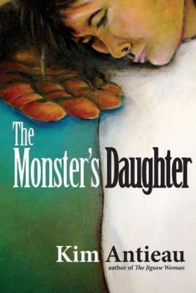 Cover for Kim Antieau · The Monster's Daughter (Pocketbok) (2013)