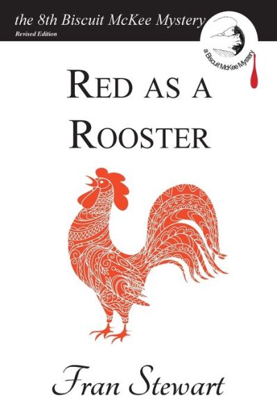 Cover for Fran Stewart · Red as a Rooster - Biscuit McKee Mysteries (Paperback Book) [Revised edition] (2020)