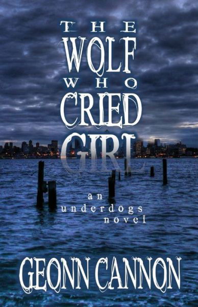 Cover for Geonn Cannon · The Wolf Who Cried Girl (Paperback Book) (2021)