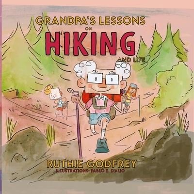 Cover for Ruthie Godfrey · Grandpa's Lessons on Hiking and Life (Paperback Bog) (2021)