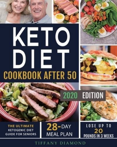 Cover for Tiffany Diamond · Keto Diet Cookbook After 50 (Paperback Book) (2020)