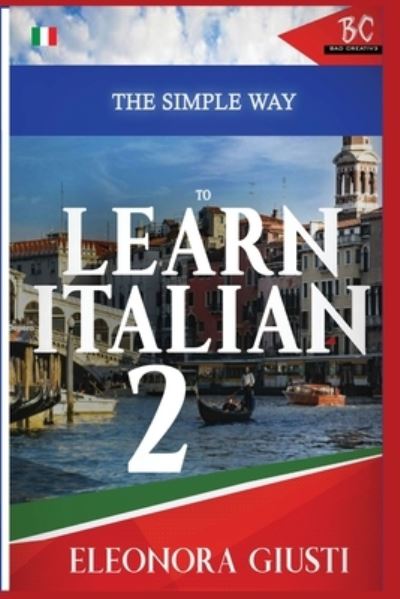 Cover for Eleonora Giusti · The Simple Way to Learn Italian 2 (Paperback Book) (2020)