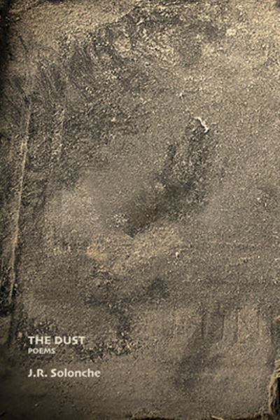 Cover for J R Solonche · The Dust (Paperback Book) (2021)