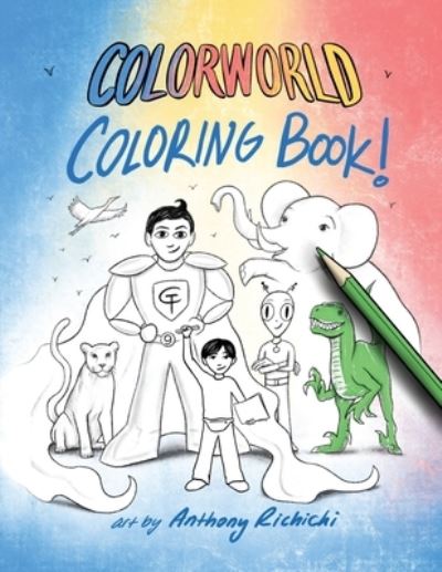 Colorworld Coloring Book - Anthony Richichi - Książki - Saratoga Springs Publishing LLC - 9781955568180 - 18 października 2022