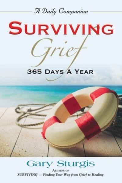 Cover for Gary Sturgis · Surviving Grief: 365 Days a Year (Paperback Book) (2022)