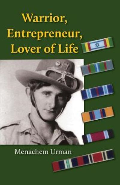 Cover for Menachem Urman · Warrior, Entrepreneur, Lover of Life (Paperback Book) (2017)