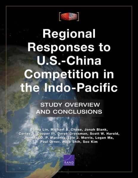 Cover for Bonny Lin · Regional Responses to U.S.-China Competition in the Indo-Pacific: Study Overview and Conclusions (Paperback Book) (2021)