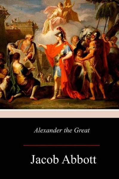 Cover for Jacob Abbott · Alexander the Great (Paperback Book) (2017)