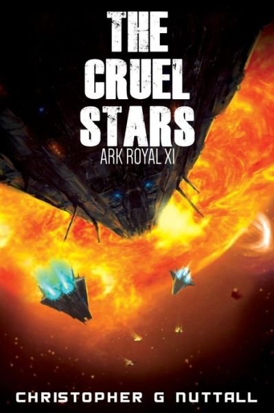 Cover for Christopher G Nuttall · The Cruel Stars (Paperback Book) (2017)