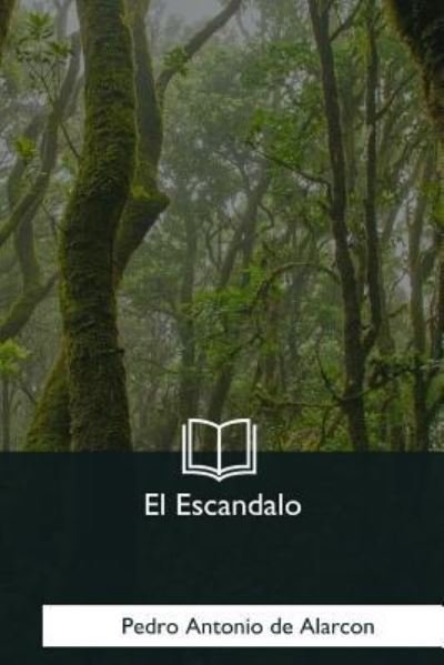 Cover for Pedro Antonio De Alarcon · El Escandalo (Paperback Bog) (2018)
