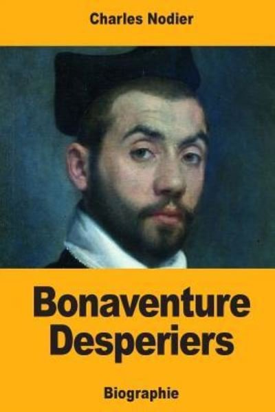 Cover for Charles Nodier · Bonaventure Desperiers (Paperback Bog) (2018)