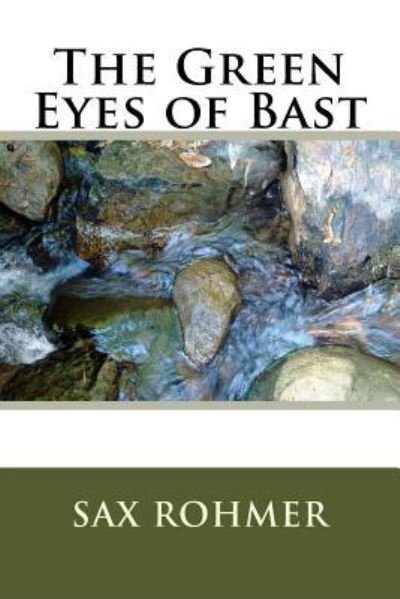 Cover for Sax Rohmer · The Green Eyes of Bast (Paperback Bog) (2018)