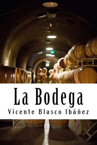 Cover for Vicente Blasco Ibanez · La Bodega (Pocketbok) (2018)