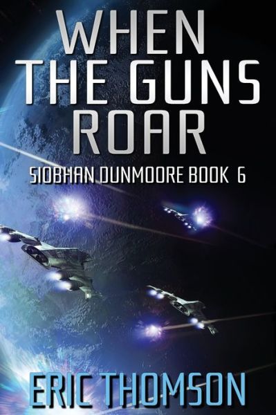 Cover for Eric Thomson · When the Guns Roar (Paperback Book) (2019)